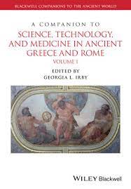 Even these can only be partly deciphered, however, such that any modern performance is highly speculative. A Companion To Science Technology And Medicine In Ancient Greece And Rome 2 Volume Set Wiley