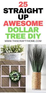 25 diy dollar tree crafts that will