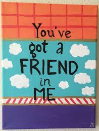 Here are some of our favorite disney quotes about friendships. Toy Story Disney Friendship Quote Canvas Friendship Quotes Latest Inspirational Quotes For You