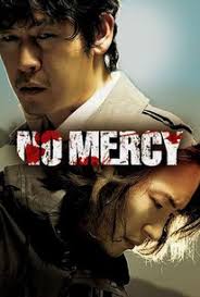 No mercy is a 2010 south korean film written and directed by kim hyung jun. No Mercy 2010 Rotten Tomatoes