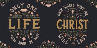 only one life scripture type
