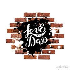 Love You Dad As Graffiti On Brick Wall