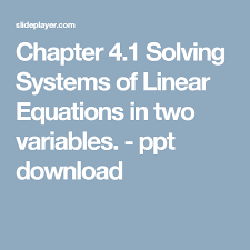 Chapter 4 1 Solving Systems Of Linear