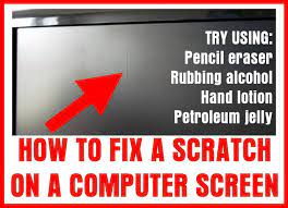 how to fix a scratch on a computer screen