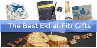the best eid al fitr gifts for