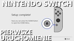 Nintendo Switch - pierwsze uruchomienie i konfiguracja początkowa - YouTube