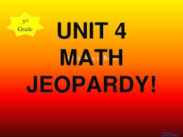 Ppt Unit 4 Math Jeopardy Powerpoint