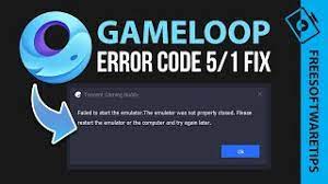 fix gameloop error code 1 5 failed to