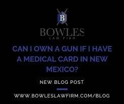 The information that will be provided in this document is as follows: Gun Ownership Medical Card New Mexico Bowles Law Firm New Mexico Attorney
