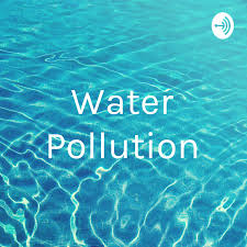 water pollution podcast free