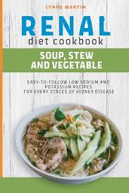 renal t cookbook soup stew and