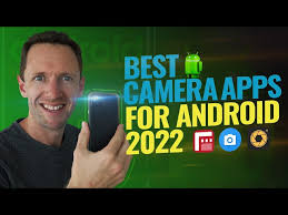 best camera apps for android 2022