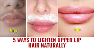 to lighten upper lip hair naturally