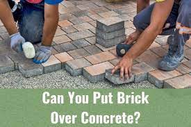can you put brick over concrete