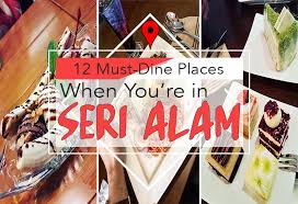 Tempat ini sangat unik sekali, bahkan sampai ke taraf. 12 Must Dine Places When You Re In Seri Alam Johor Now