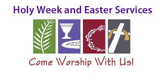 Lent, Holy Week and Easter Schedule Trinity Church