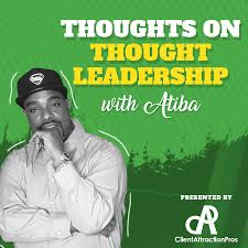 Thoughts on Thought Leadership with Atiba