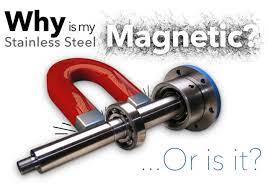why is my stainless steel magnetic r