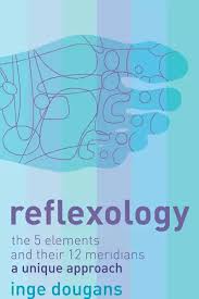 Read Online Reflexology The 5 Elements And Their 12