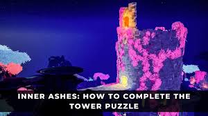 inner ashes how to complete the tower