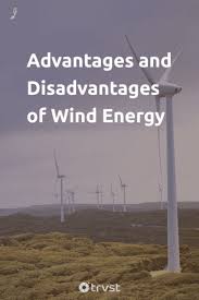advanes and disadvanes of wind energy