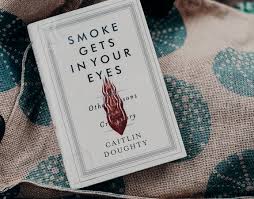 Discover book depository's huge selection of caitlin doughty books online. Smoke Gets In Your Eyes By Caitlin Doughty Books Beans And Botany