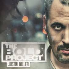 The Bold Project Volume 1 By Justin Miller