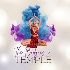 THE BODY IS A TEMPLE