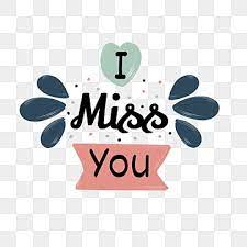 i miss you png transpa images free