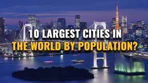 10 largest cities in the world by