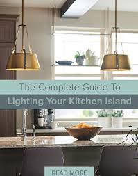 A Complete Kitchen Island Lighting Guide Capitol Lighting