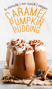 Using cream cheese, unsweeted chocolate and your choice of sugar substitute, it comes together in mere minutes. Ultra Creamy No Cook Healthy Caramel Pumpkin Pudding Made Vegan