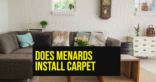does menards install carpet grateful