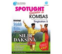 Read 7 reviews from the world's largest community for readers. Spotlight Galaksi S Komsas Antologi Dan Novel Silir Daksina Tingkatan 5