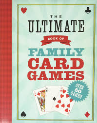The players must keep their cards face down, in hand. The Ultimate Book Of Family Card Games Ho Oliver 9781402750410 Amazon Com Books