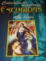 Coleccion de oraciones escogidas (spanish edition) kardec, allan. Coleccion De Oraciones Escogidas Allan Kardec Sigmarlibros Libro De Oraciones Oraciones Libros