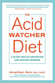 The Acid Watcher Diet A 28 Day Reflux Prevention And Healing Program See More
