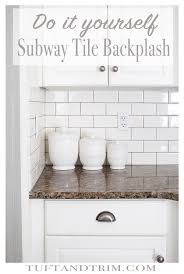 diy subway tile backsplash tuft trim