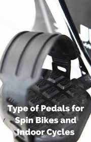 the pedal types for spin bikes and