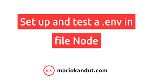 set up and test a env file in node
