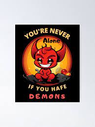 Póster for Sale con la obra «Yo y Mis demonios. Nunca estás solo si tienes demonios.» de DiamondPixel | Redbubble