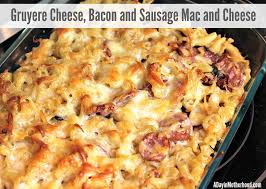 gruyere cheese bacon and sausage mac