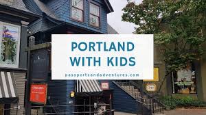 things to do in portland with kids