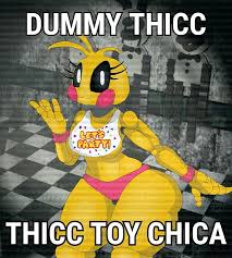Its a little rough in some places but. Dummy Thicc Thicc Toy Chica Meme Video Gifs Dummy Meme Thicc Meme Toy Meme Chica Meme