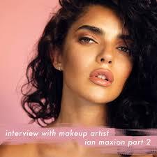 interview with makeup artist ian maxion