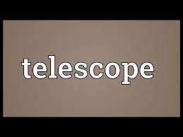 telescope meaning you