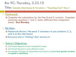 Chapter 14 and dihybrid cross. Ppt Bio 9c Thursday 3 17 11 Title Introduction To Genetic Inheritance And Variation Powerpoint Presentation Id 2225895