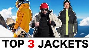 3 best snowboard jackets you