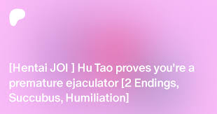 Hentai JOI ] Hu Tao proves you're a premature ejaculator [2 Endings,  Succubus, Humiliation] 