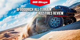 goodrich all terrain ko2 tires review